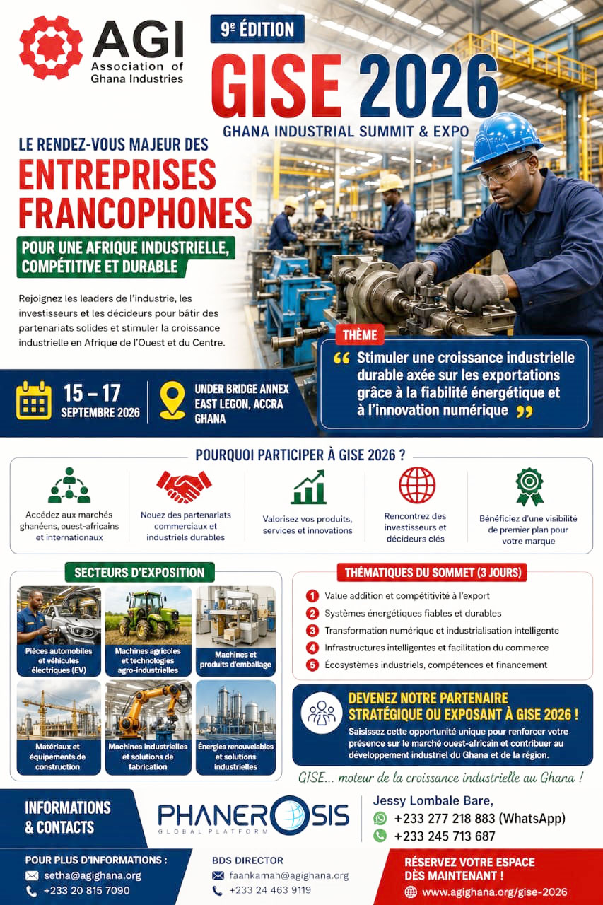 GISE 2026 (Ghana Industrial Summit & Expo), le plus grand rendez-vous industriel du Ghana organisé par l'AGI (Association of Ghana Industries).